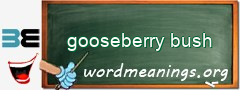 WordMeaning blackboard for gooseberry bush
